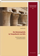 Uwe Bartels - Die Säulenkapitelle im Tempelbezirk von Edfu