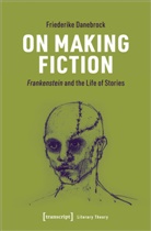 Friederike Danebrock - On Making Fiction