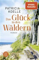 Patricia Koelle - Das Glück in den Wäldern