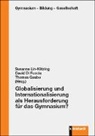David Di Fuccia, Thomas Gaube, Susanne Lin-Klitzing - Globalisierung und Internationalisierung als Herausforderung für das Gymnasium?