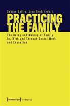 Sabine Bollig, Gross, Lisa Gross - Practicing the Family