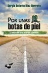 Sergio Octavio Díaz Herrera - Por unas botas de piel