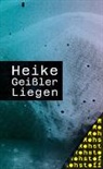 Heike Geißler - Liegen