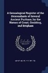 Abner Morse - A Genealogical Register of the Descendants of Several Ancient Puritans, by the Names of Grout, Goulding, and Brigham