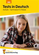 Irene Hufschmid, Gisela Specht - Übungsheft mit Tests in Deutsch - Aufsatz Gymnasium 5. Klasse