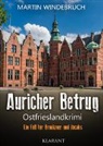 Martin Windebruch - Auricher Betrug. Ostfrieslandkrimi
