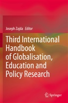 Joseph Zajda - Third International Handbook of Globalisation, Education and Policy Research