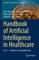 Kiran Jain, Lakhmi C. Jain, Kiran Jain et al, Chee-Peng Lim, Virag U. Mahorkar, Ashlesha Vaidya - Handbook of Artificial Intelligence in Healthcare