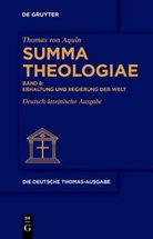 Thomas von Aquin, Thomas von Aquin, Dominikanerprovinz Teutonia e. V., Dominikanerprovinz Teutonia e.V. - Thomas von Aquin: Die deutsche Thomas-Ausgabe - Band 8: Erhaltung und Regierung der Welt
