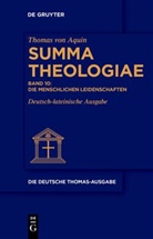 Thomas von Aquin, Bernhard Ziermann - Thomas von Aquin: Die deutsche Thomas-Ausgabe - Band 10: Die Menschlichen Leidenschaften