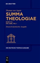 Thomas von Aquin, Heinrich Maria Christmann - Thomas von Aquin: Die deutsche Thomas-Ausgabe - Band 17a: Die Liebe, Teil 1
