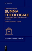 Thomas von Aquin, Thomas von Aquin, Dominikanerprovinz Teutonia e. V., Dominikanerprovinz Teutonia e.V. - Thomas von Aquin: Die deutsche Thomas-Ausgabe - Band 6: Wesen und Ausstattung des Menschen