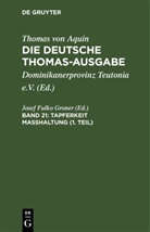Thomas von Aquin, Josef Fulko Groner - Thomas von Aquin: Die deutsche Thomas-Ausgabe - Band 21: Tapferkeit Masshaltung (1. Teil)