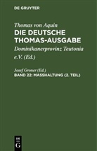 Thomas von Aquin, Josef Groner - Thomas von Aquin: Die deutsche Thomas-Ausgabe - Band 22: Masshaltung (2. Teil)