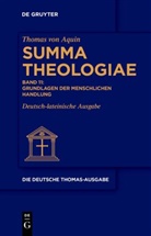 Thomas von Aquin, Thomas von Aquin, Dominikanerprovinz Teutonia e. V., Dominikanerprovinz Teutonia e.V. - Thomas von Aquin: Die deutsche Thomas-Ausgabe - Band 11: Grundlagen der menschlichen Handlung