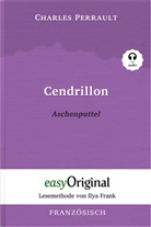 Charles Perrault, EasyOriginal Verlag, Ilya Frank - Cendrillon / Aschenputtel (mit kostenlosem Audio-Download-Link)