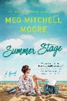 Meg Mitchell Moore, Moore Meg Mitchell - Summer Stage