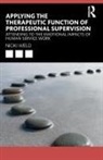 Nicki Weld, Weld Nicki - Applying the Therapeutic Function of Professional Supervision