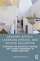 Lorraine Marshalsey - Sensory Affect, Learning Spaces, and Design Education