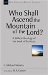 L Michael Morales - Who Shall Ascend the Mountain of the Lord?