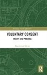 Maximilian Kiener, Maximilian (University of Oxford Kiener - Voluntary Consent