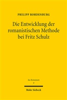 Philipp Rohdenburg - Die Entwicklung der romanistischen Methode bei Fritz Schulz