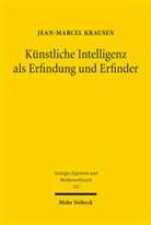 Jean-Marcel Krausen - Künstliche Intelligenz als Erfindung und Erfinder