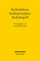 Carsten Bäcker - Rechtsdiskurs, Rechtsprinzipien, Rechtsbegriff