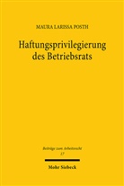 Maura Larissa Posth - Haftungsprivilegierung des Betriebsrats