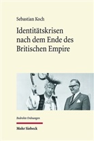 Sebastian Koch - Identitätskrisen nach dem Ende des Britischen Empire