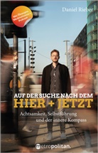 Daniel Rieber - Auf der Suche nach dem Hier + Jetzt