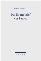 Tom Kleffmann - Der Römerbrief des Paulus