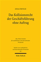 Jonas Fritsch - Das Kollisionsrecht der Geschäftsführung ohne Auftrag