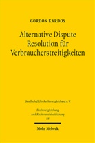 Gordon Kardos - Alternative Dispute Resolution für Verbraucherstreitigkeiten