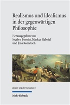 Jocelyn Benoist, Markus Gabriel, Jens Rometsch - Realismus und Idealismus in der gegenwärtigen Philosophie