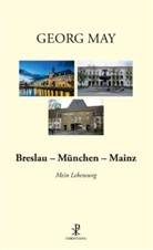 Georg May - Breslau - München - Mainz