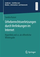 Sandra Kaiser - Urheberrechtsverletzungen durch Verlinkungen im Internet