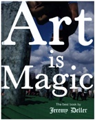 Jeremy Deller - Art Is Magic