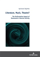 Agnieszka Bagi¿ska, Agnieszka Baginska, Robert Malecki - Literature, Music, Theatre?