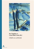 Quaghebeur, Marc Quaghebeur, Robalo Cordeiro, Cristina Robalo Cordeiro - Oser la langue