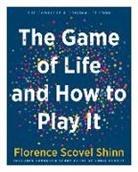 Florence Scovel Shinn, Florence Scovel (Florence Scovel Shinn) Shinn, Florence Scovel/ Gentry Shinn, Chris Gentry, Chris (Chris Gentry) Gentry - The Game of Life and How to Play It