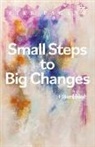 Pier Pagano, Stacy Higgins - Small Steps to Big Changes: A Workbook Volume 2