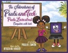 Paula Smith - The Adventures of Paula and Tech: Paula Learns about Computers with Tech: Just for Kids! Volume 2
