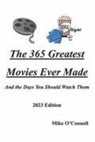 Michael O'Connell - The 365 Greatest Movies Ever Made and the Days You Should Watch Them