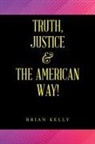 Brian Kelly - Truth, Justice & the American Way!