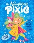 Ailsa Wild - The Naughtiest Pixie and the Bad Pixie-Trick