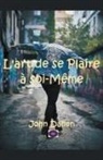 John Danen - L'art de se Plaire à soi-Même
