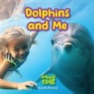 Sarah Harvey - Dolphins and Me