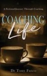 Tony Fusco - Coaching Life