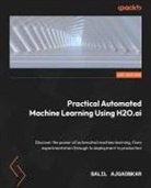 Salil Ajgaonkar - Practical Automated Machine Learning Using H2O.ai